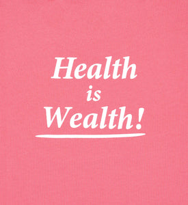 Health Is Wealth T-Shirt - Cotton Candy